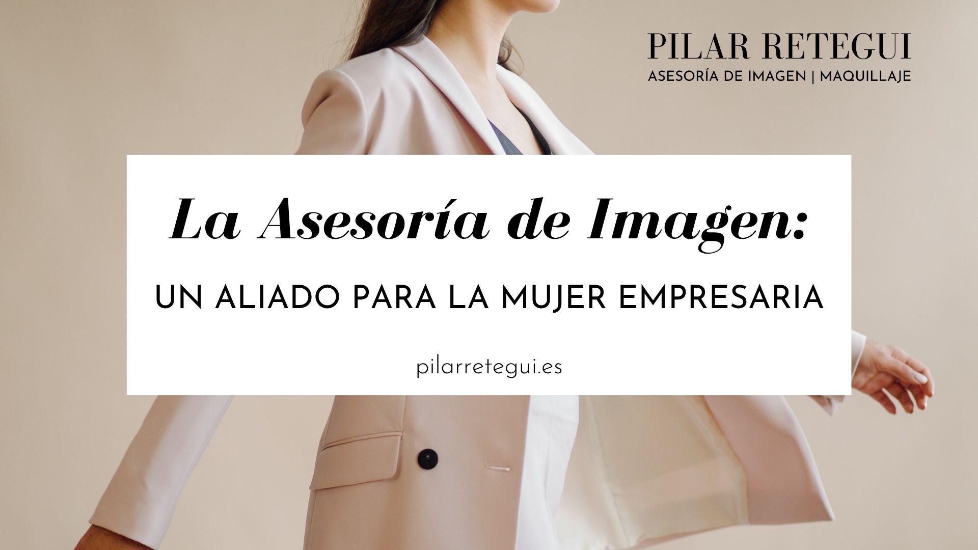 asesoría de imagen aliado para mujer empresaria